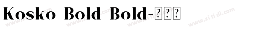 Kosko Bold Bold字体转换